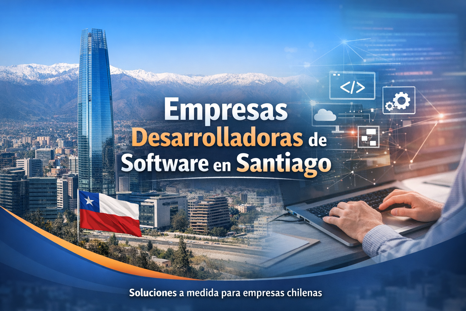 Empresas desarrolladoras de software en Santiago: cómo elegir la mejor opción para tu negocio