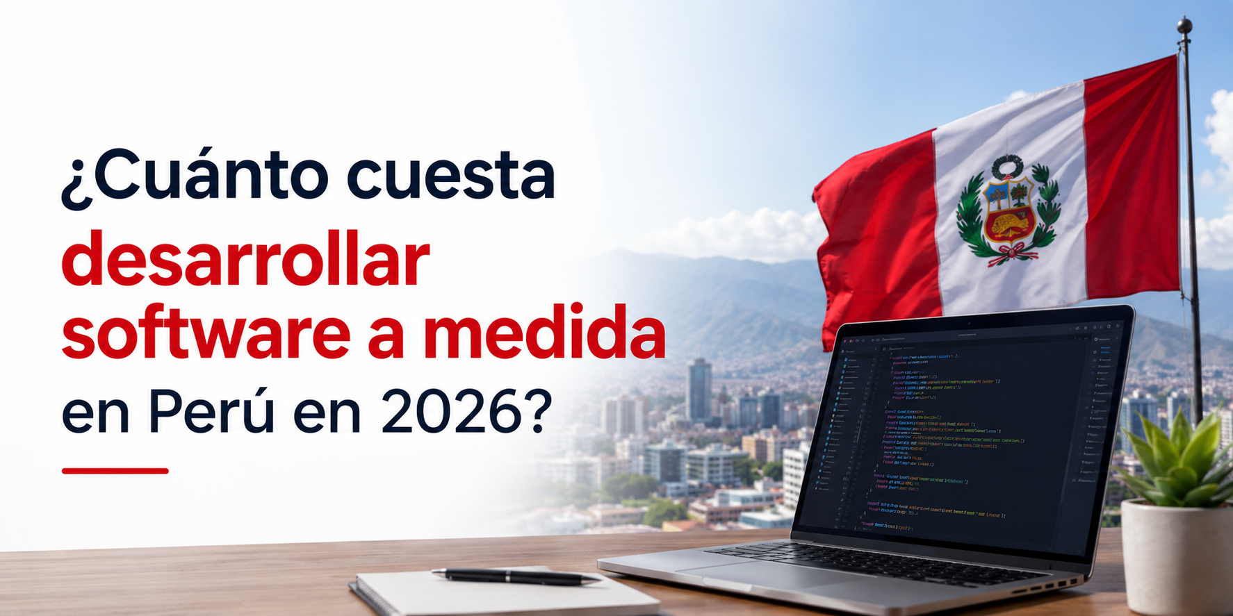 ¿Cuánto cuesta desarrollar software a medida en Perú en 2026?