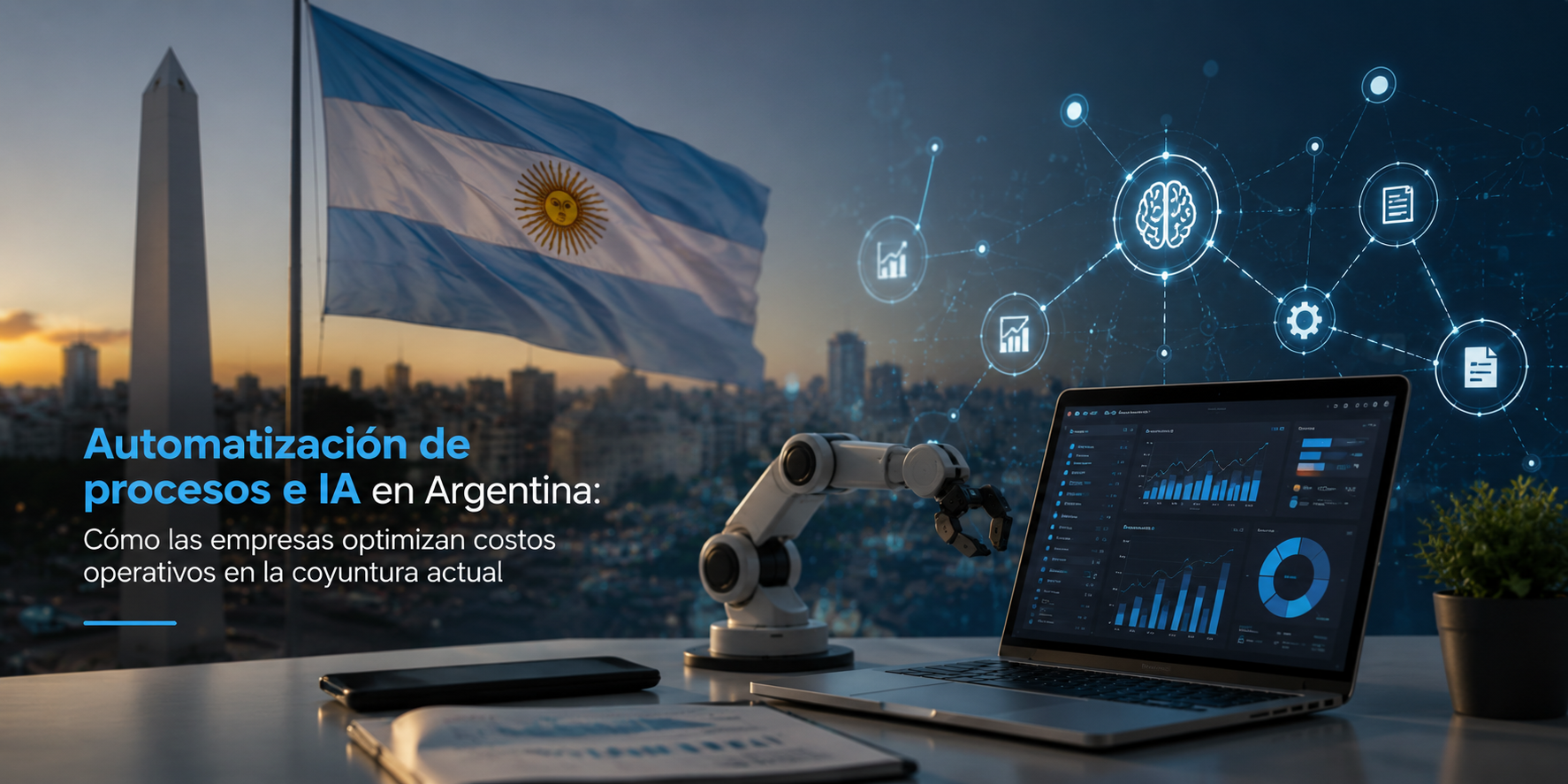 Automatización de procesos e IA en Argentina: Cómo las empresas optimizan costos operativos en la coyuntura actual