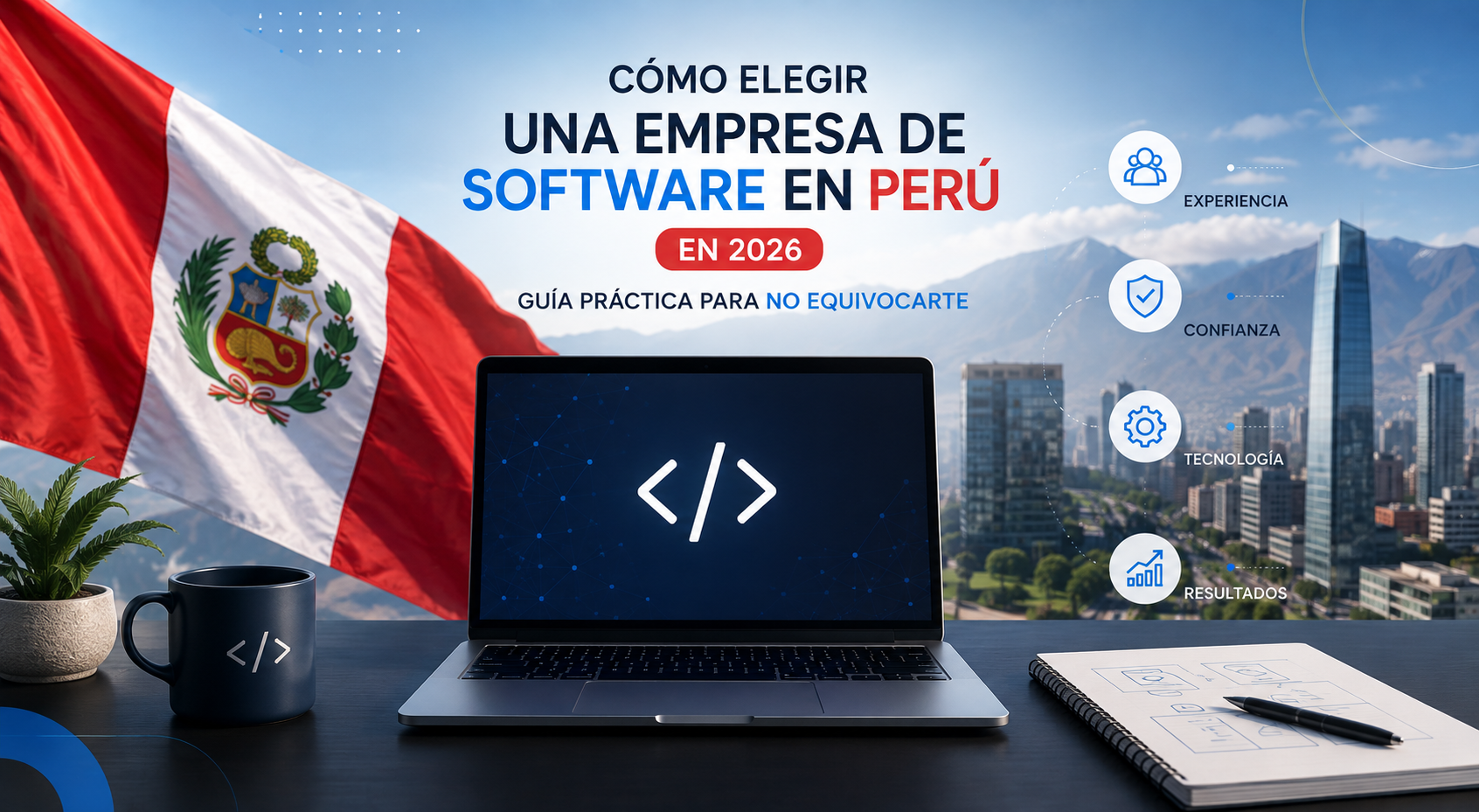 Cómo elegir una empresa de software en Perú en 2026: guía práctica para no equivocarte